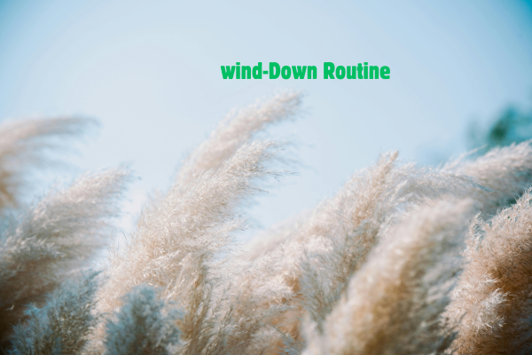 wind down routine